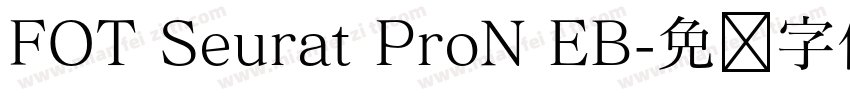 FOT Seurat ProN EB字体转换